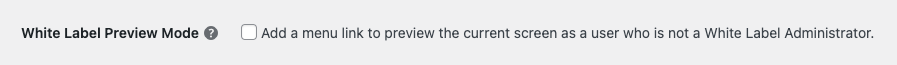 Screenshot of the Enable White Label Preview Mode Feature